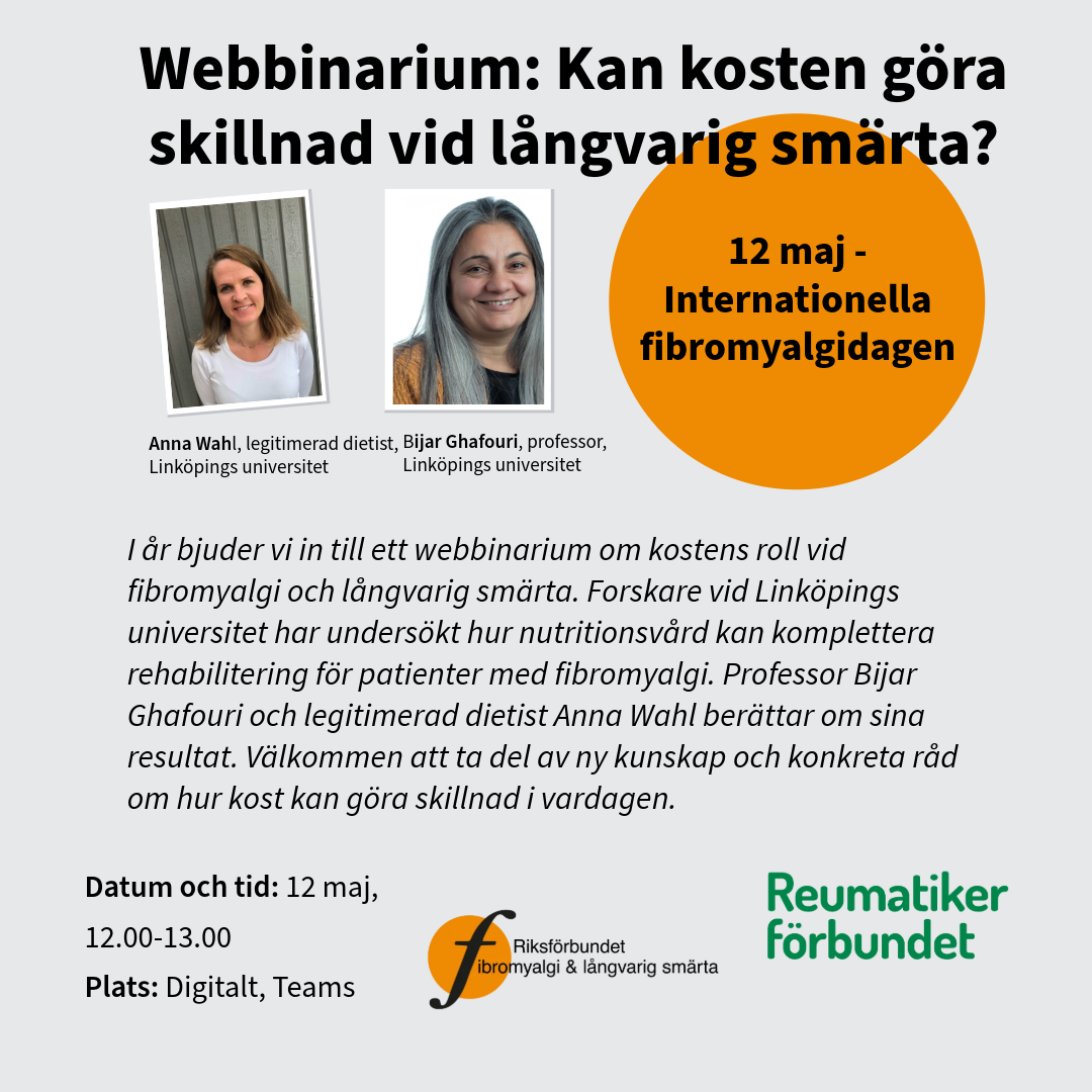 Webbinarium om kost vid fibromyalgi och långvarig smärta med dietist Anna Wahl och professor Bijar Ghafouri från Linköpings universitet, på Internationella fibromyalgidagen 12 maj 2026.